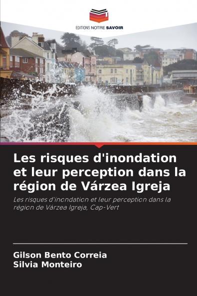Les risques d'inondation et leur perception dans la région de Várzea Igreja
