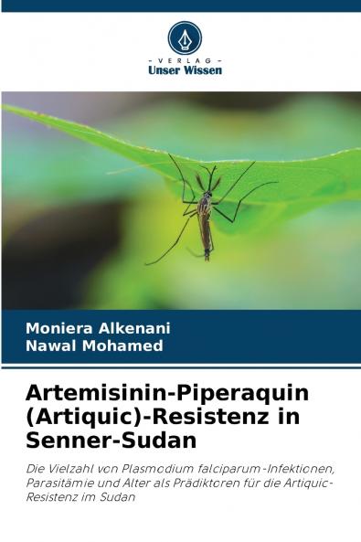Artemisinin-Piperaquin (Artiquic)-Resistenz in Senner-Sudan
