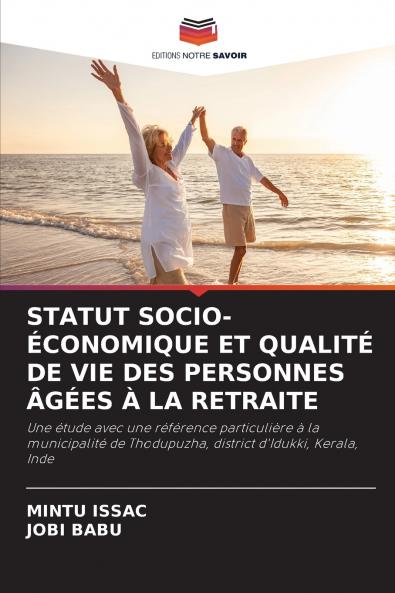 STATUT SOCIO-ÉCONOMIQUE ET QUALITÉ DE VIE DES PERSONNES ÂGÉES À LA RETRAITE