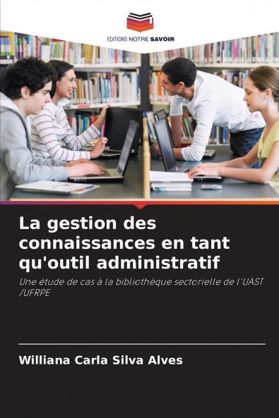 La gestion des connaissances en tant qu'outil administratif