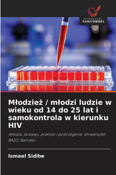 Młodzież / młodzi ludzie w wieku od 14 do 25 lat i samokontrola w kierunku HIV