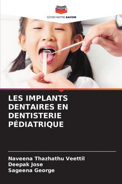LES IMPLANTS DENTAIRES EN DENTISTERIE PÉDIATRIQUE