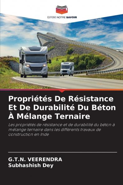 Propriétés De Résistance Et De Durabilité Du Béton À Mélange Ternaire