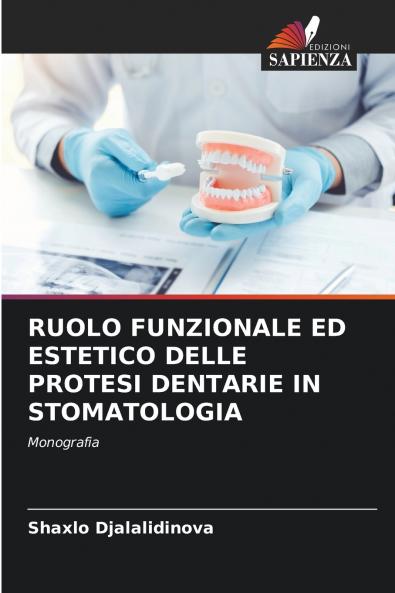 RUOLO FUNZIONALE ED ESTETICO DELLE PROTESI DENTARIE IN STOMATOLOGIA