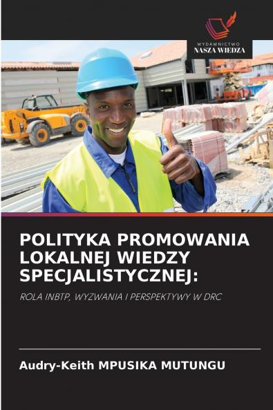 POLITYKA PROMOWANIA LOKALNEJ WIEDZY SPECJALISTYCZNEJ
