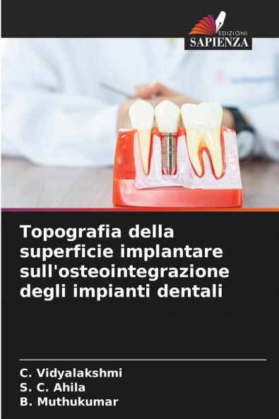 Topografia della superficie implantare sull'osteointegrazione degli impianti dentali