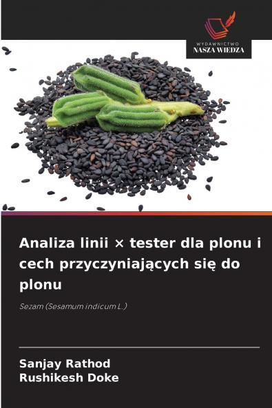 Analiza linii × tester dla plonu i cech przyczyniających się do plonu