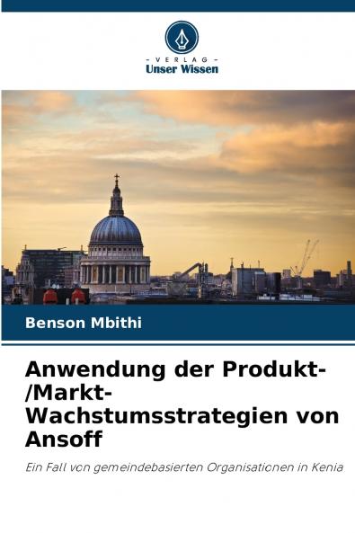 Anwendung der Produkt-/Markt-Wachstumsstrategien von Ansoff