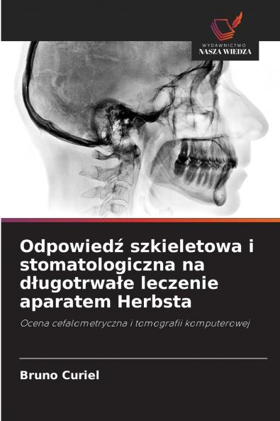 Odpowiedź szkieletowa i stomatologiczna na długotrwałe leczenie aparatem Herbsta