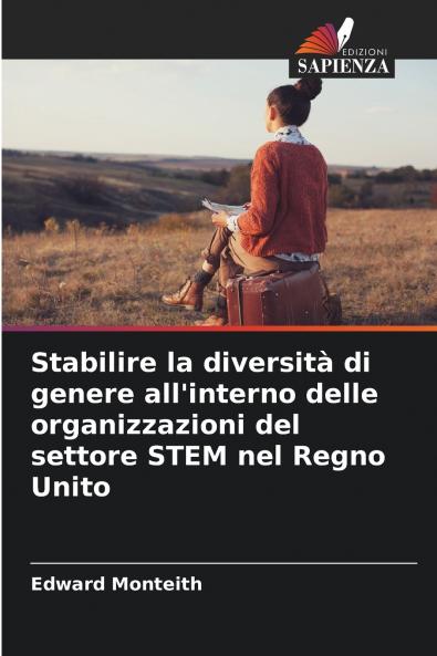 Stabilire la diversità di genere all'interno delle organizzazioni del settore STEM nel Regno Unito