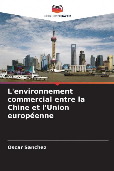 L'environnement commercial entre la Chine et l'Union européenne