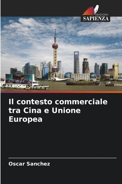 Il contesto commerciale tra Cina e Unione Europea