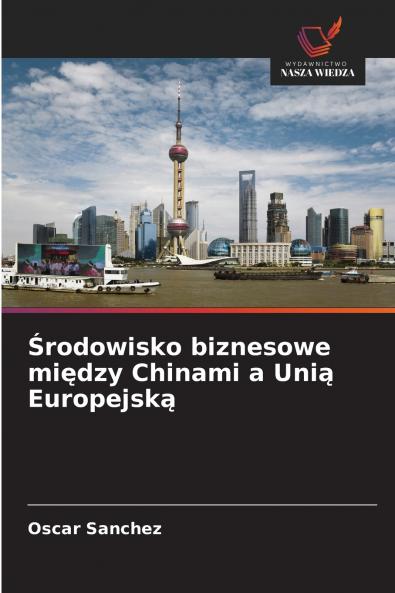Środowisko biznesowe między Chinami a Unią Europejską