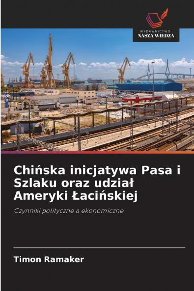 Chińska inicjatywa Pasa i Szlaku oraz udział Ameryki Łacińskiej