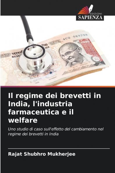 Il regime dei brevetti in India l'industria farmaceutica e il welfare
