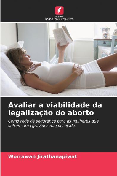 Avaliar a viabilidade da legalização do aborto