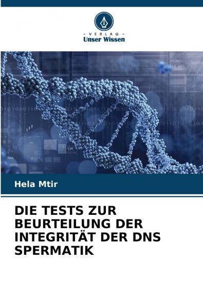 DIE TESTS ZUR BEURTEILUNG DER INTEGRITÄT DER DNS SPERMATIK