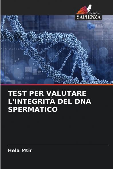 TEST PER VALUTARE L'INTEGRITÀ DEL DNA SPERMATICO