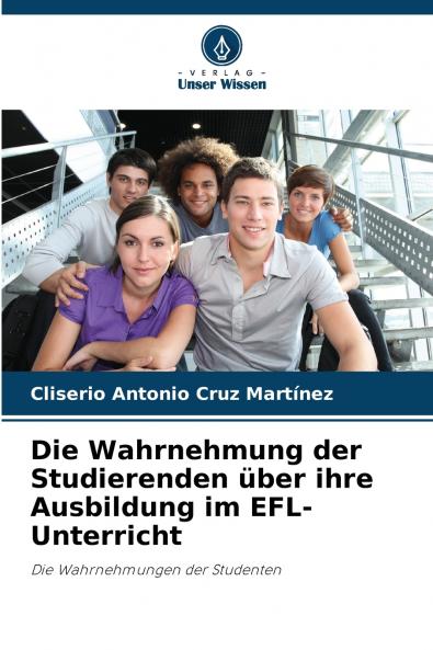 Die Wahrnehmung der Studierenden über ihre Ausbildung im EFL-Unterricht