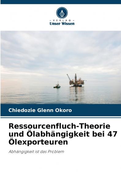 Ressourcenfluch-Theorie und Ölabhängigkeit bei 47 Ölexporteuren