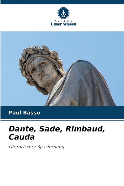Dante Sade Rimbaud Cauda