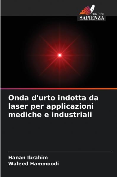 Onda d'urto indotta da laser per applicazioni mediche e industriali