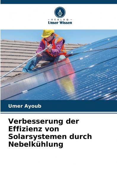 Verbesserung der Effizienz von Solarsystemen durch Nebelkühlung