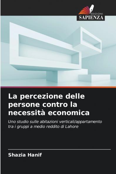 La percezione delle persone contro la necessità economica