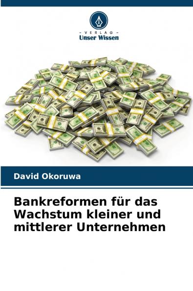 Bankreformen für das Wachstum kleiner und mittlerer Unternehmen