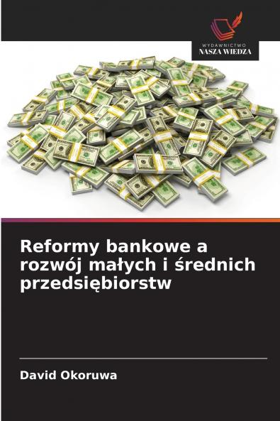 Reformy bankowe a rozwój małych i średnich przedsiębiorstw