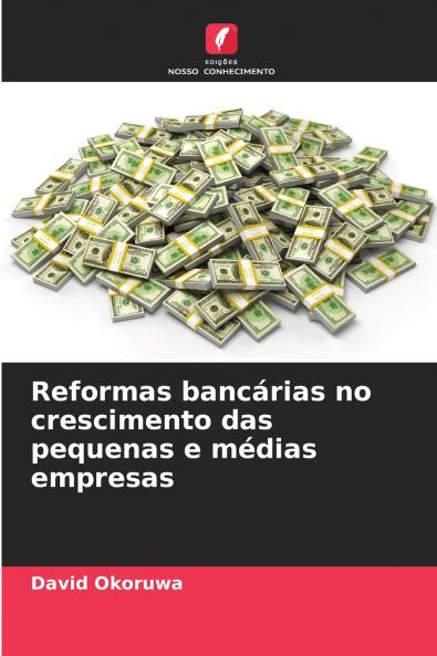 Reformas bancárias no crescimento das pequenas e médias empresas