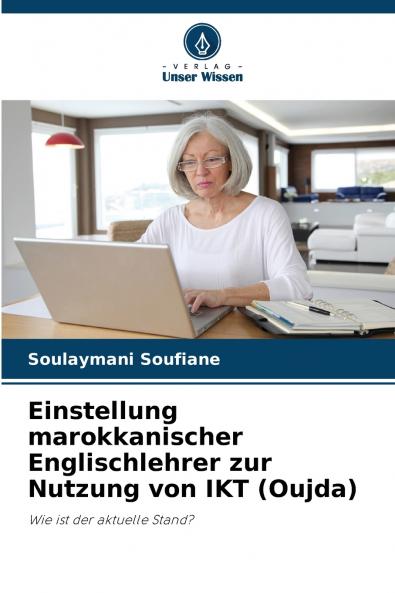 Einstellung marokkanischer Englischlehrer zur Nutzung von IKT (Oujda)