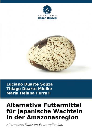 Alternative Futtermittel für japanische Wachteln in der Amazonasregion