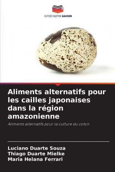 Aliments alternatifs pour les cailles japonaises dans la région amazonienne