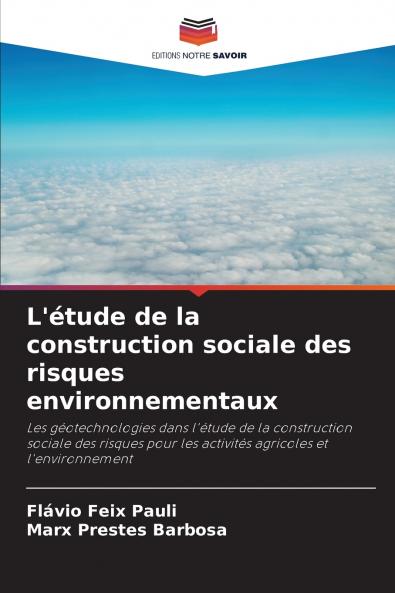 L'étude de la construction sociale des risques environnementaux