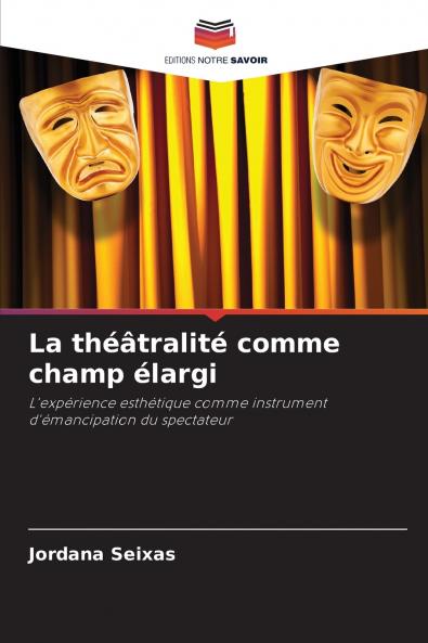 La théâtralité comme champ élargi