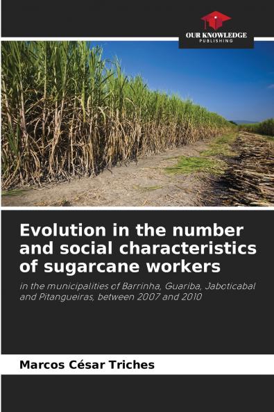 Evolution in the number and social characteristics of sugarcane workers