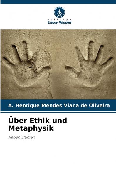 Über Ethik und Metaphysik