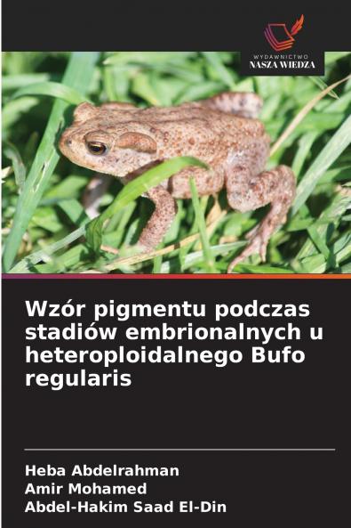 Wzór pigmentu podczas stadiów embrionalnych u heteroploidalnego Bufo regularis