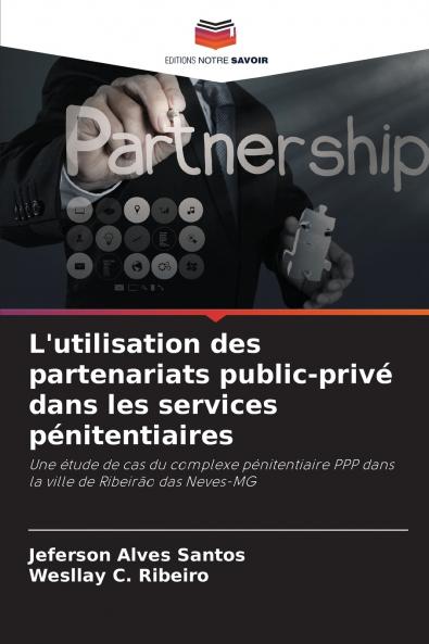 L'utilisation des partenariats public-privé dans les services pénitentiaires