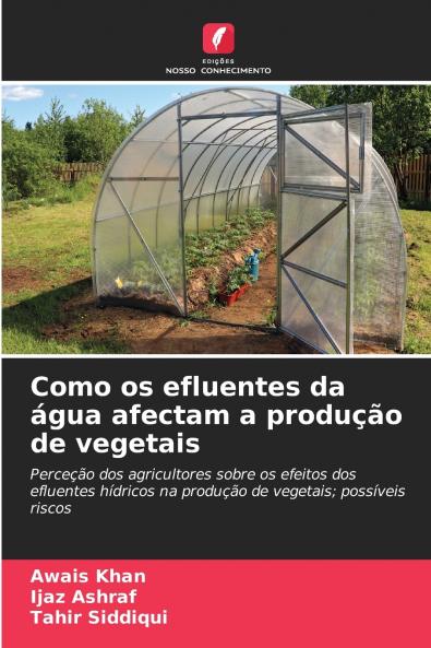 Como os efluentes da água afectam a produção de vegetais