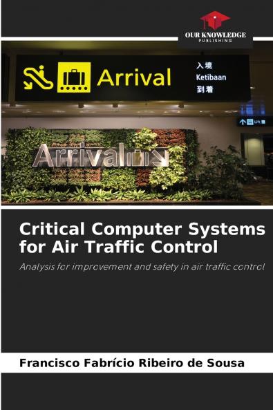 Critical Computer Systems for Air Traffic Control