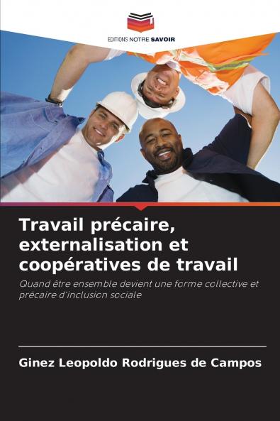 Travail précaire externalisation et coopératives de travail