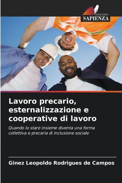 Lavoro precario esternalizzazione e cooperative di lavoro