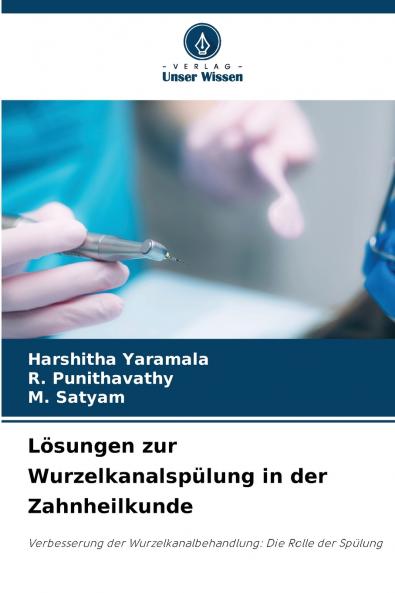 Lösungen zur Wurzelkanalspülung in der Zahnheilkunde