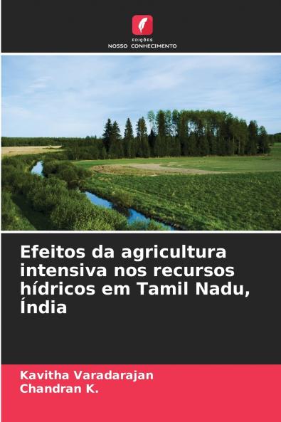 Efeitos da agricultura intensiva nos recursos hídricos em Tamil Nadu Índia