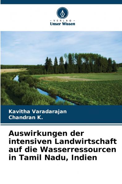 Auswirkungen der intensiven Landwirtschaft auf die Wasserressourcen in Tamil Nadu Indien