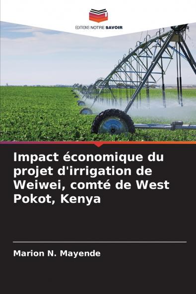 Impact économique du projet d'irrigation de Weiwei comté de West Pokot Kenya