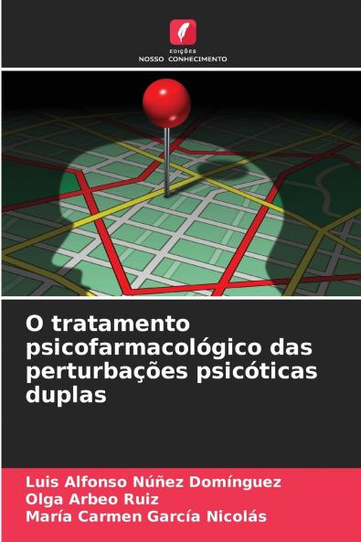 O tratamento psicofarmacológico das perturbações psicóticas duplas