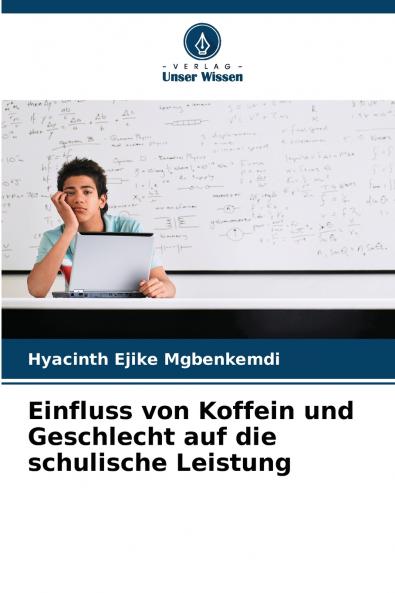Einfluss von Koffein und Geschlecht auf die schulische Leistung